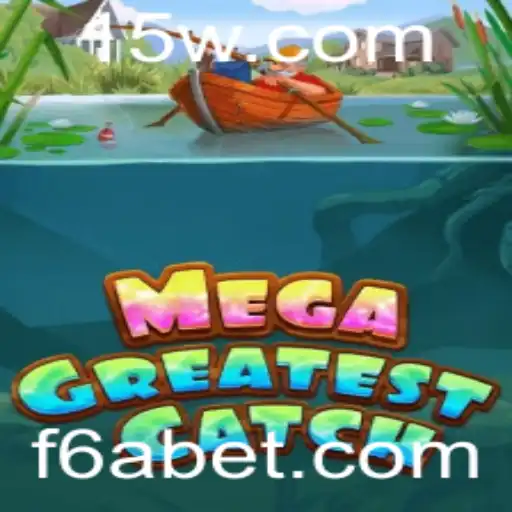 6abet | MegaGreatestCatch: Descubra o Mundo Excitante do Jogo de Captura